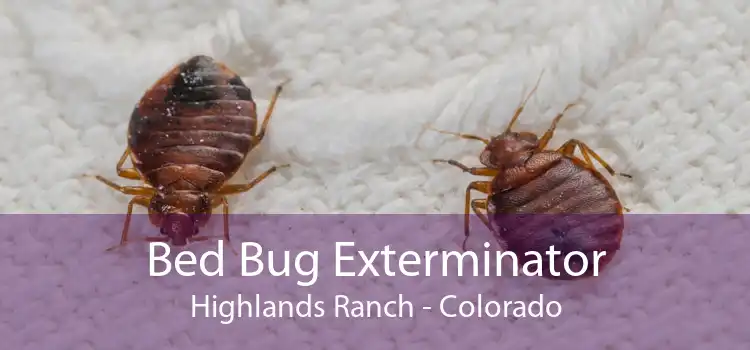 Bed Bug Exterminator Highlands Ranch - Colorado