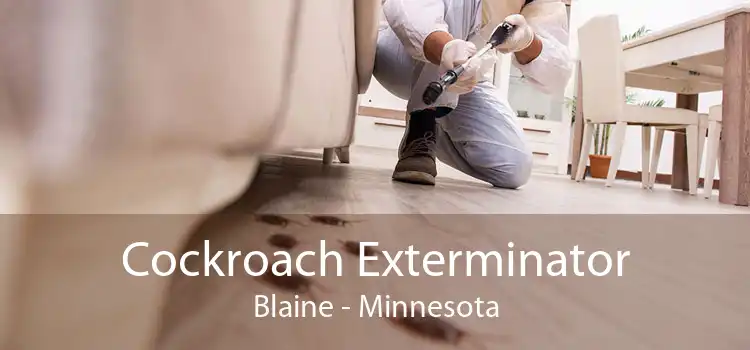Cockroach Exterminator Blaine - Minnesota