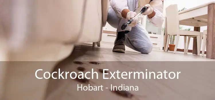 Cockroach Exterminator Hobart - Indiana