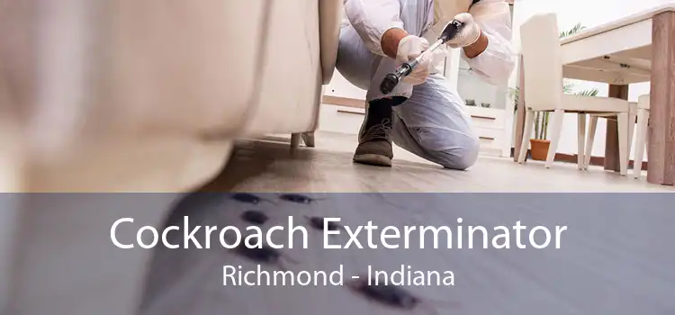 Cockroach Exterminator Richmond - Indiana