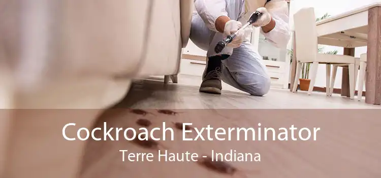 Cockroach Exterminator Terre Haute - Indiana