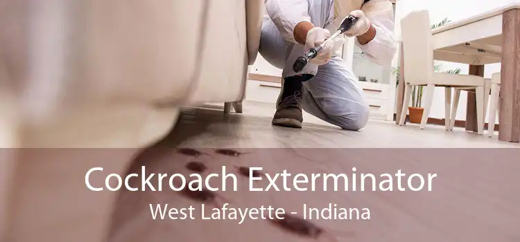 Cockroach Exterminator West Lafayette - Indiana