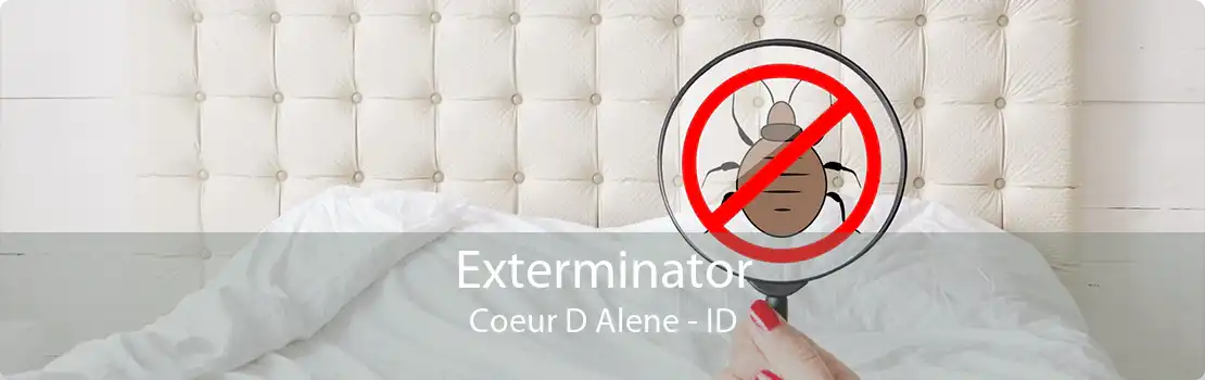 Exterminator Coeur D Alene - ID
