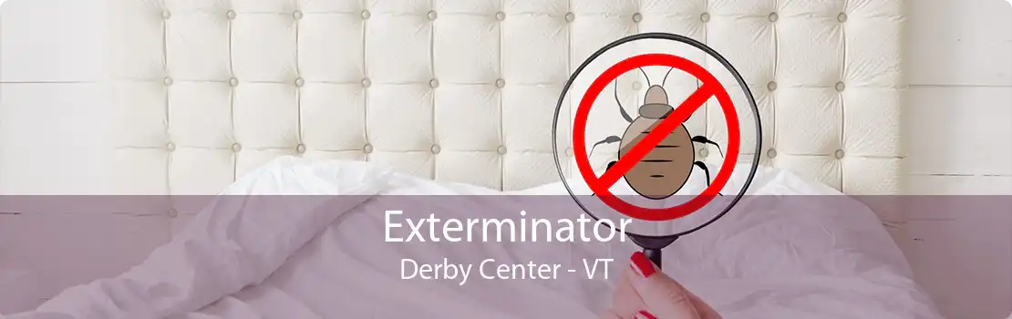Exterminator Derby Center - VT