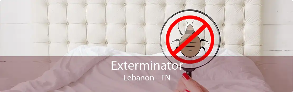 Exterminator Lebanon - TN