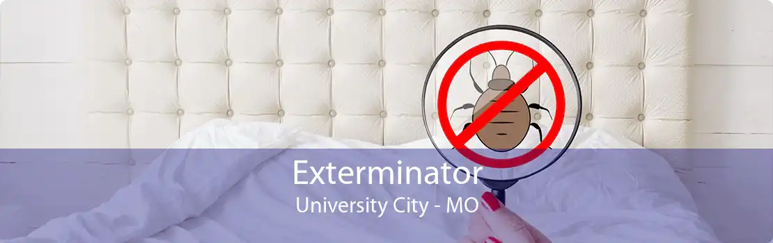 Exterminator University City - MO