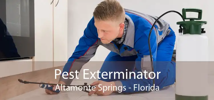Pest Exterminator Altamonte Springs - Florida