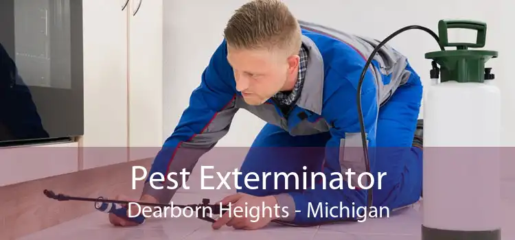 Pest Exterminator Dearborn Heights - Michigan