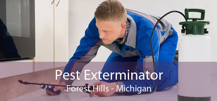 Pest Exterminator Forest Hills - Michigan