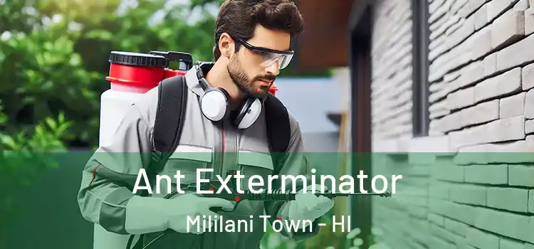  Ant Exterminator Mililani Town - HI