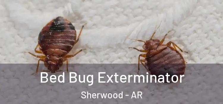  Bed Bug Exterminator Sherwood - AR