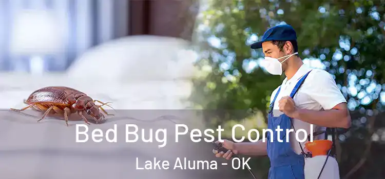  Bed Bug Pest Control Lake Aluma - OK
