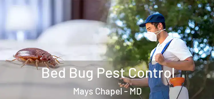 Bed Bug Pest Control Mays Chapel - MD