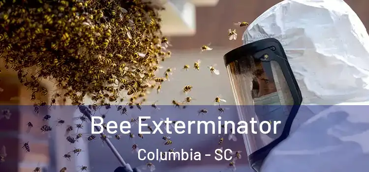  Bee Exterminator Columbia - SC