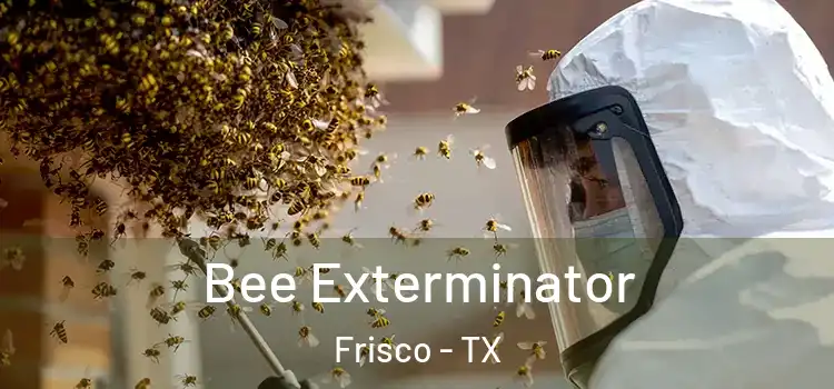  Bee Exterminator Frisco - TX
