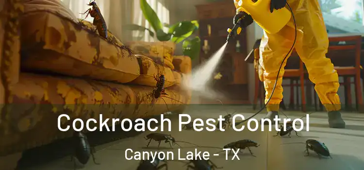  Cockroach Pest Control Canyon Lake - TX
