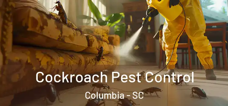  Cockroach Pest Control Columbia - SC
