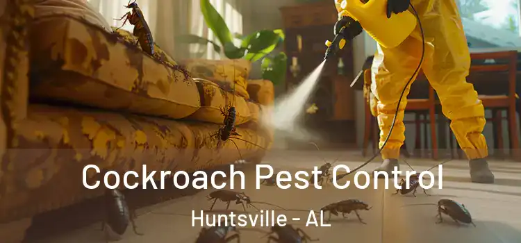 Cockroach Pest Control Huntsville - AL