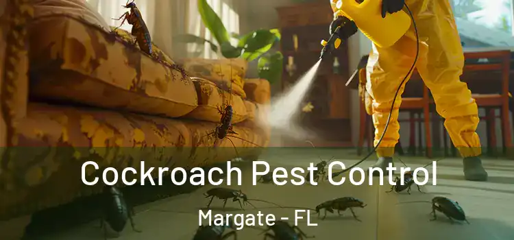  Cockroach Pest Control Margate - FL