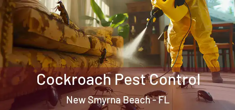  Cockroach Pest Control New Smyrna Beach - FL