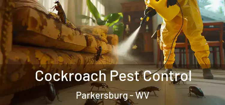  Cockroach Pest Control Parkersburg - WV