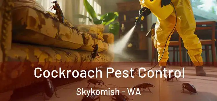  Cockroach Pest Control Skykomish - WA