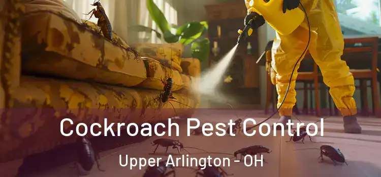 Cockroach Pest Control Upper Arlington - OH