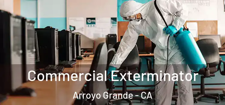 Commercial Exterminator Arroyo Grande - CA
