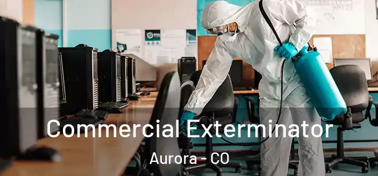  Commercial Exterminator Aurora - CO
