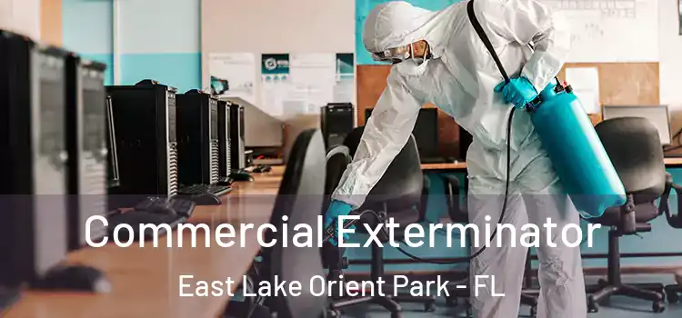  Commercial Exterminator East Lake Orient Park - FL