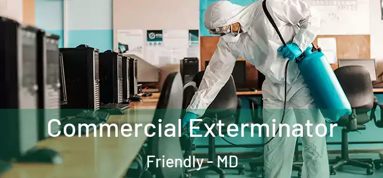Commercial Exterminator Friendly - MD