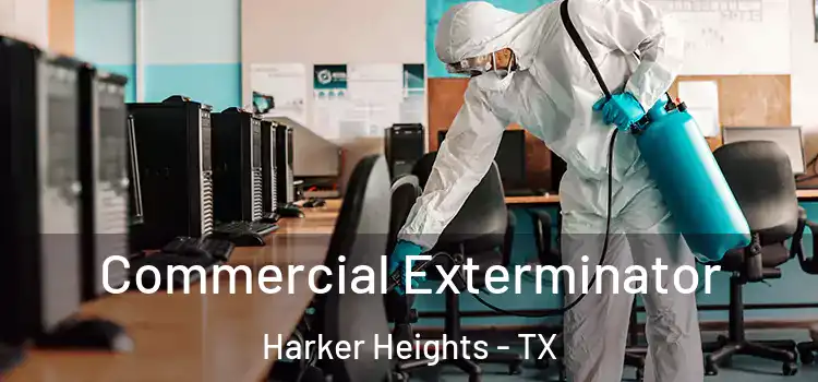 Commercial Exterminator Harker Heights - TX