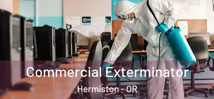 Commercial Exterminator Hermiston - OR