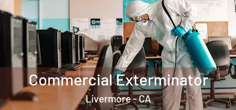 Commercial Exterminator Livermore - CA