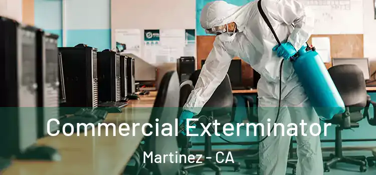 Commercial Exterminator Martinez - CA