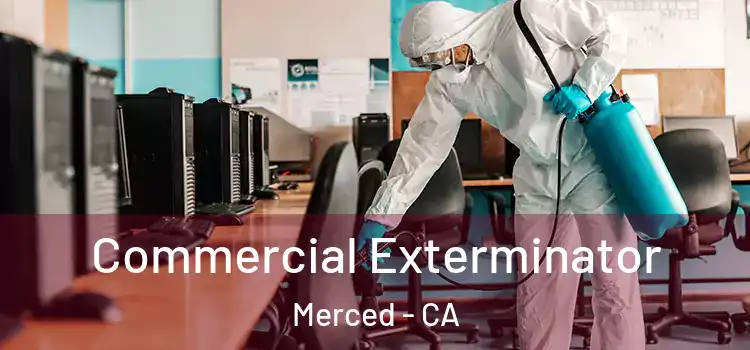 Commercial Exterminator Merced - CA