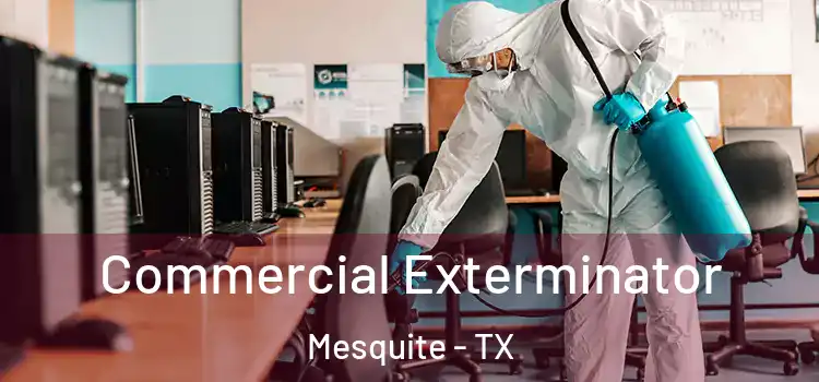  Commercial Exterminator Mesquite - TX