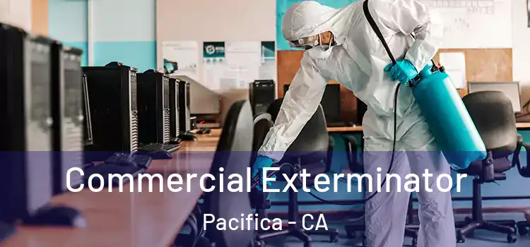 Commercial Exterminator Pacifica - CA
