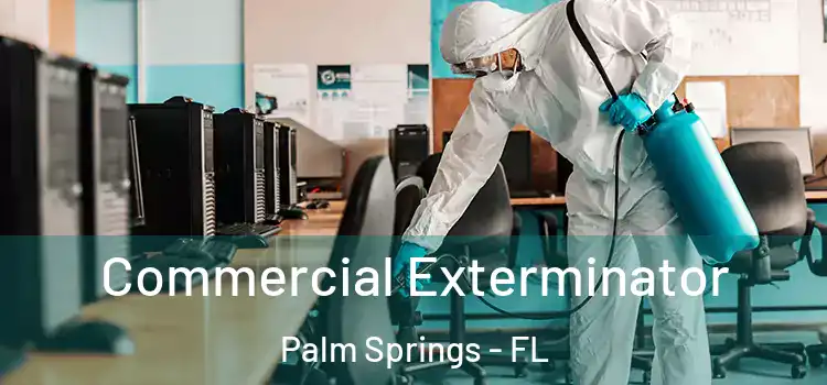  Commercial Exterminator Palm Springs - FL