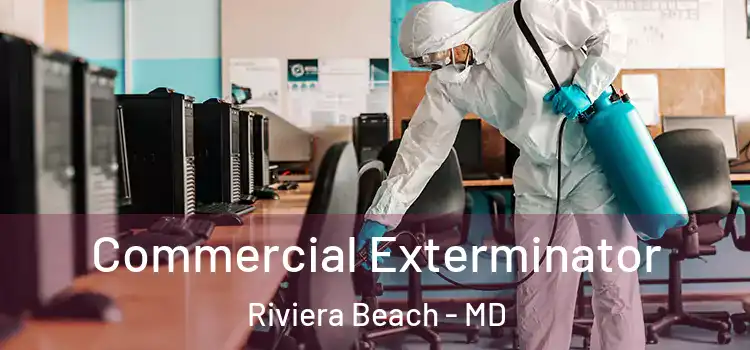  Commercial Exterminator Riviera Beach - MD