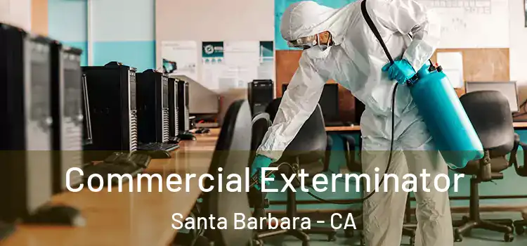 Commercial Exterminator Santa Barbara - CA