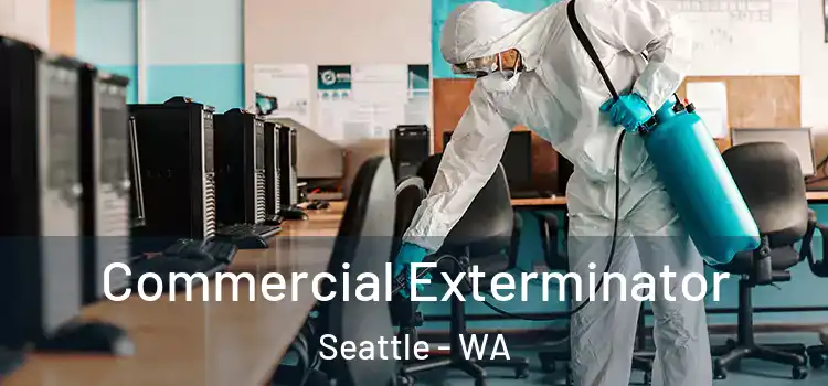  Commercial Exterminator Seattle - WA