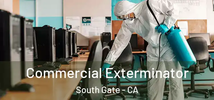 Commercial Exterminator South Gate - CA