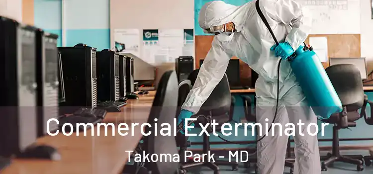  Commercial Exterminator Takoma Park - MD
