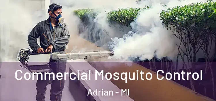  Commercial Mosquito Control Adrian - MI
