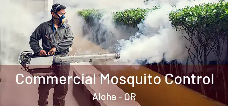  Commercial Mosquito Control Aloha - OR
