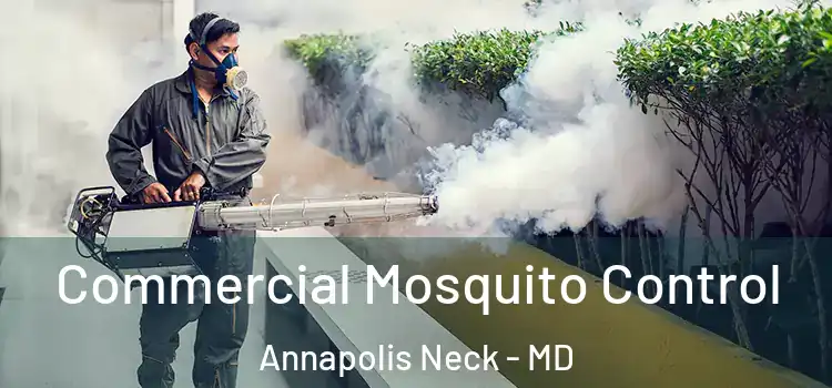  Commercial Mosquito Control Annapolis Neck - MD