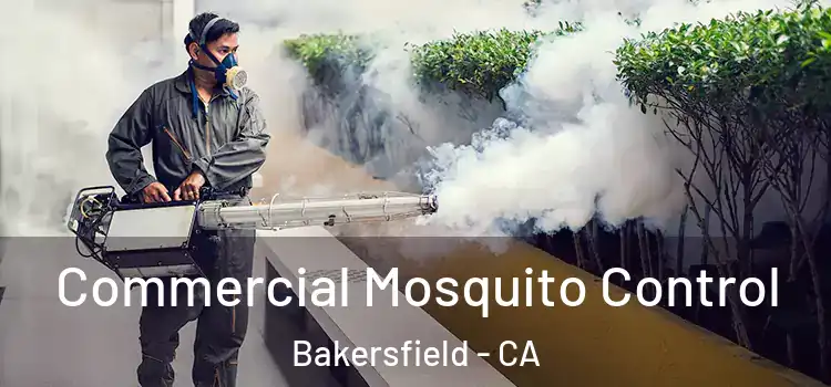  Commercial Mosquito Control Bakersfield - CA