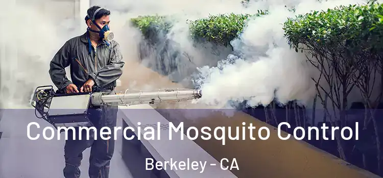 Commercial Mosquito Control Berkeley - CA