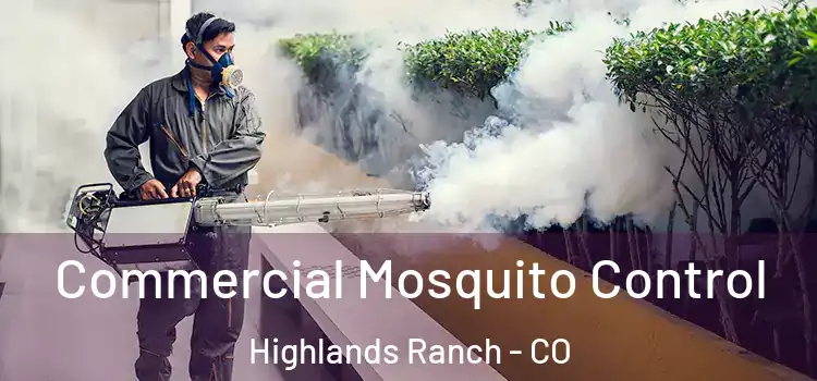 Commercial Mosquito Control Highlands Ranch - CO